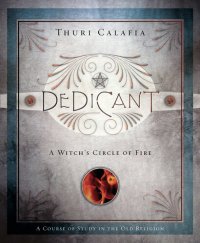 cover of the book Dedicant: A Witch's Circle of Fire