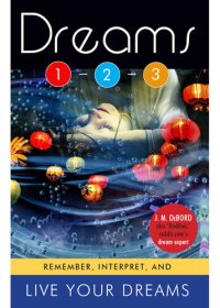 cover of the book Dreams 1-2-3: Remember, Interpret, and Live Your Dreams