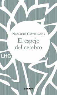 cover of the book El espejo del cerebro (Ensayo nº 27) (Spanish Edition)