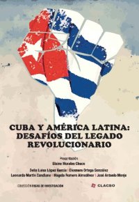 cover of the book Cuba y América Latina: Desafíos del legado revolucionario