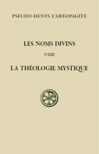 cover of the book Les noms divins - Chapitres V-XIII La théologie mystique