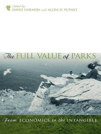 cover of the book The Full Value of Parks: From Economics to the Intangible