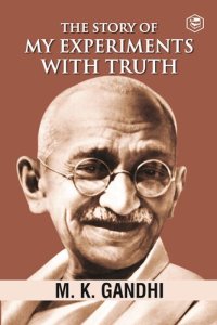 cover of the book Mahatma Gandhi Autobiography: The Story Of My Experiments With Truth (The Story of My Experiments with Truth: An Autobiography)