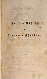 cover of the book Leben und Schicksale des Reichsgrafen Korfitz Ulfeld und der Gräfin von Schleswig-Holstein Eleonore Christine