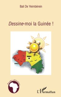 cover of the book Dessine-moi la Guinée !