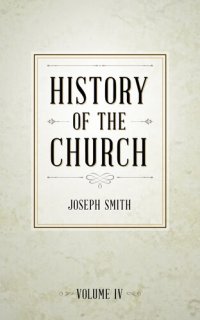 cover of the book History of The Church of Jesus Christ of Latter-day Saints, Volume 4