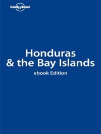 cover of the book Honduras & the Bay Islands