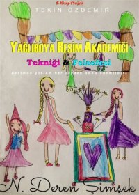 cover of the book Yağlıboya Resim Akademiği: (Tekniği & Felsefesi)