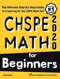 cover of the book CHSPE Math for Beginners: The Ultimate Step by Step Guide to Preparing for the CHSPE Math Test