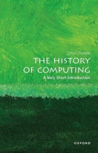 cover of the book The History of Computing: A Very Short Introduction