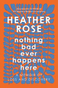 cover of the book Nothing Bad Ever Happens Here