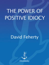 cover of the book The Power of Positive Idiocy