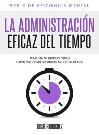 cover of the book La Administración Eficaz del Tiempo