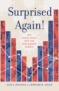 cover of the book Surprised Again!―The COVID Crisis and the New Market Bubble