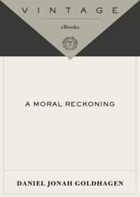 cover of the book A Moral Reckoning: The Role of the Church in the Holocaust and Its Unfulfilled Duty of Repair