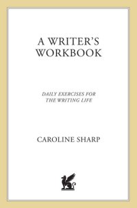 cover of the book A Writer's Workbook: Daily Exercises for the Writing Life