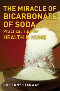 cover of the book The Miracle of Bicarbonate of Soda: Practical Tips for Health and Home