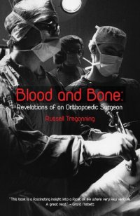 cover of the book Blood and Bone: Revelations of an Orthopaedic Surgeon