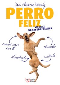 cover of the book Perro feliz. Manual de instrucciones