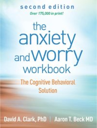 cover of the book The Anxiety and Worry Workbook: The Cognitive Behavioral Solution