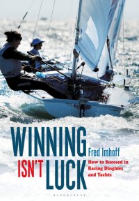 cover of the book Winning Isn't Luck: How to Succeed in Racing Dinghies and Yachts