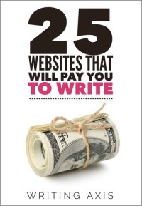 cover of the book 25 Websites that Will Pay You to Write