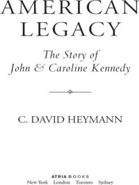 cover of the book American Legacy: The Story of John and Caroline Kennedy