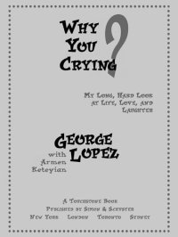 cover of the book Why You Crying?: My Long, Hard Look at Life, Love, and Laughter