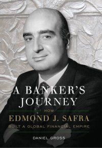 cover of the book A Banker's Journey: How Edmond J. Safra Built a Global Financial Empire