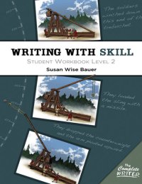 cover of the book Writing With Skill, Level 2: Student Workbook (The Complete Writer)