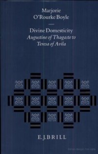 cover of the book Divine Domesticity: Augustine of Thagaste to Teresa of Avila