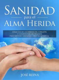 cover of the book Sanidad para el Alma Herida