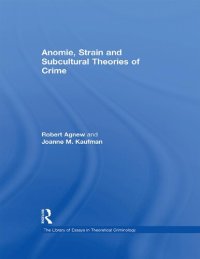 cover of the book Anomie, Strain and Subcultural Theories of Crime