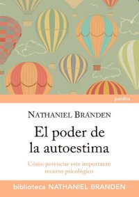 cover of the book El poder de la autoestima. Cómo potenciar este importante recurso psicológico