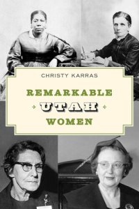 cover of the book Remarkable Utah Women