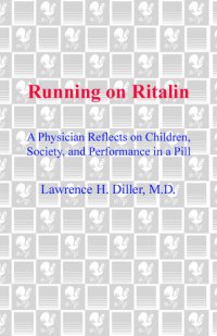 cover of the book Running on Ritalin: A Physician Reflects on Children, Society, and Performance in a Pill