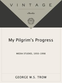 cover of the book My Pilgrim's Progress: Media Studies, 1950-1998