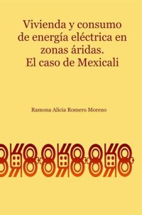 cover of the book Vivienda y consumo de energía eléctrica en zonas áridas: El caso de Mexicali