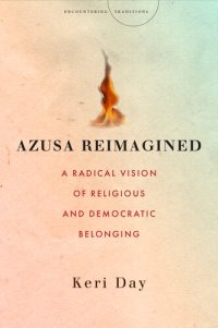 cover of the book Azusa Reimagined: A Radical Vision of Religious and Democratic Belonging