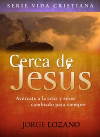 cover of the book Cerca de Jesús