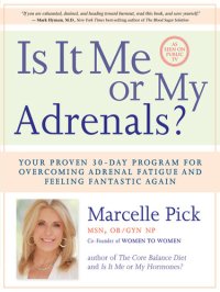 cover of the book Is It Me or My Adrenals?: Your Proven 30-Day Program for Overcoming Adrenal Fatigue and Feeling Fantastic