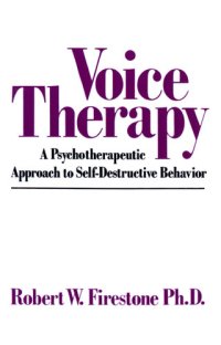 cover of the book Voice Therapy: A Psychotherapeutic Approach to Self-Destructive Behavior