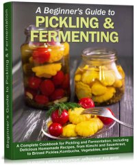 cover of the book Beginner’s Guide to Pickling & Fermentation