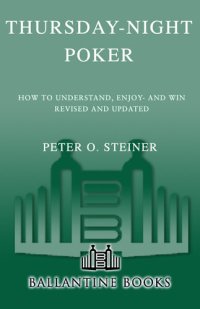 cover of the book Thursday-Night Poker: How to Understand, Enjoy—and Win