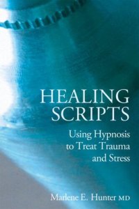 cover of the book Healing Scripts: Using Hypnosis to Treat Trauma and Stress