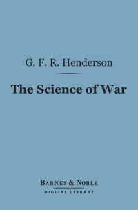 cover of the book The Science of War: A Collection of Essays and Lectures 1891-1903