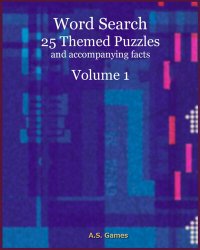 cover of the book Word Search: 25 Themed Puzzles (and accompanying facts) Volume 1