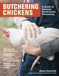 cover of the book Butchering Chickens: A Guide to Humane, Small-Scale Processing