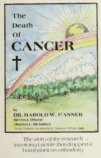 cover of the book The Death of Cancer - World without cancer - The story of research on Vitamin B17 - Laetrile Laetrille Vitamin B17 Amygdalin