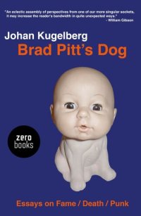 cover of the book Brad Pitt's Dog: Essays on Fame, Death, Punk